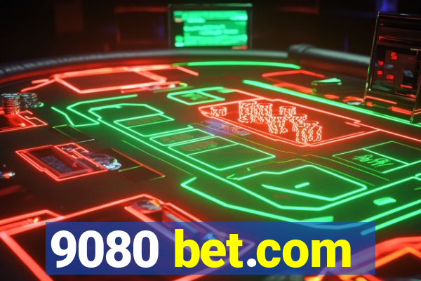 9080 bet.com